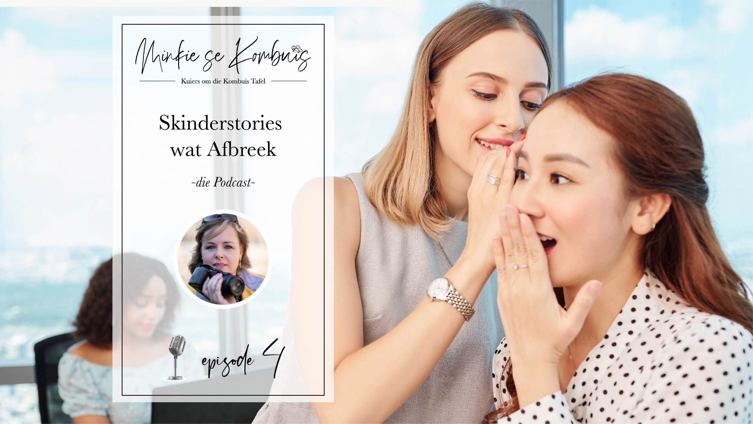 #4:  Skinderstories wat Afbreek